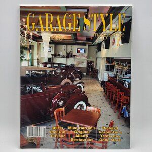 Garage Style Magazine Spring 2009 Issue Classic Cars BLTs Roll Out G Floor Mike